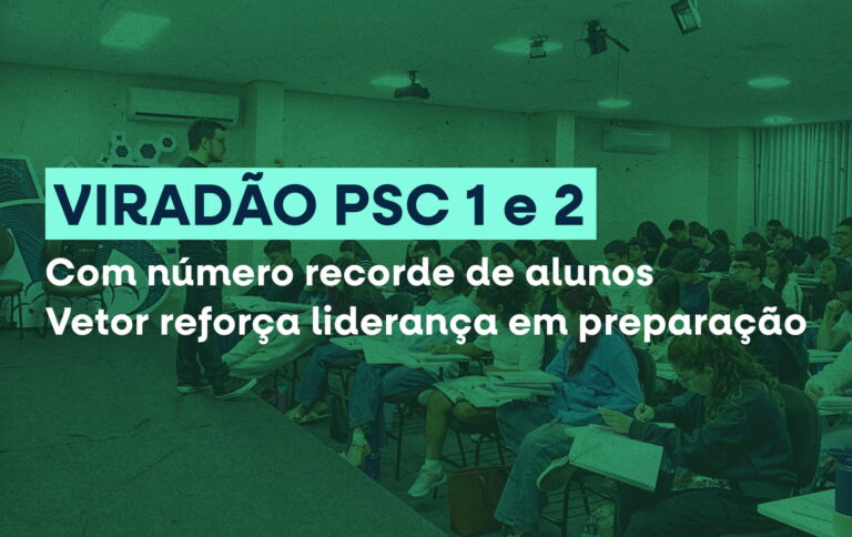 Vetor realiza Viradão PSC 1 e 2