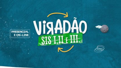 Viradão SIS I, II e III. A preparação que pode transformar sua aprovação!